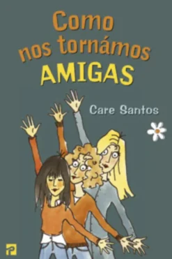 Como nos Tornámos Amigas