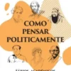 Como Pensar Politicamente