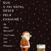 Como é que o Pai Natal Desce pela chaminé?