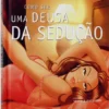 Como Ser uma Deusa da Sedução
