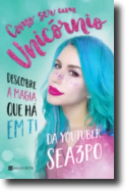 Como Ser Um Unicórnio
