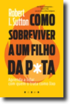 Como Sobreviver a um Filho da P*ta