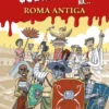 Como Sobreviver na... Roma Antiga - Um Divertido Guia de Sobrevivência com muitas Dicas, Curiosidades e Factos Interessantes!