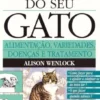 Como Tratar do Seu Gato - Alimentação, Variedades, Doenças e Tratamentos
