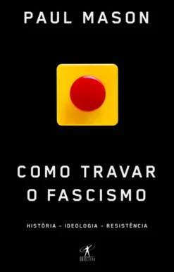 Como Travar o Fascismo