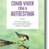 Como Viver com a Autoestima