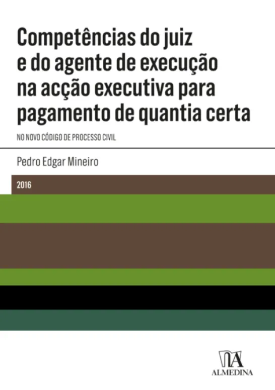 Competências do juiz e do agente de execução na acção executiva para pagamento de quantia certa