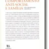 Comportamento Anti-Social e Família - Uma Abordagem Científica