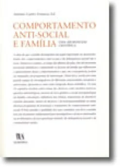 Comportamento Anti-Social e Família - Uma Abordagem Científica