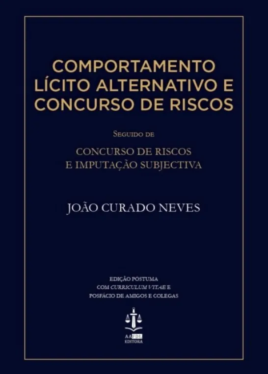 Comportamento Lícito Alternativo e Concurso de Riscos