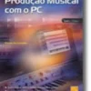 Composição e Produção Musical com o PC