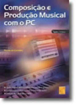 Composição e Produção Musical com o PC