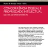 Concorrência Desleal e Propriedade Intelectual - Os atos de aproveitamento