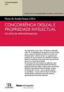 Concorrência Desleal e Propriedade Intelectual - Os atos de aproveitamento