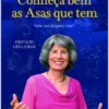 Conheça Bem as Asas que Tem