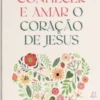 Conhecer e Amar o Coração de Jesus