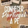 Conhecer Portugal a Pé