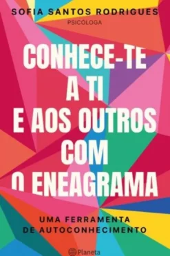 Conhece-Te a Ti e Aos Outros com o Eneagrama