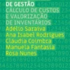 Contabilidade de Gestão- Cálculo de Custos e Valorização de Inventários