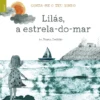 Conta-me o Teu Sonho - Lilás, a estrela-do-mar, Infinito Oito