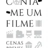 Conta-me um Filme - Cenas Breves
