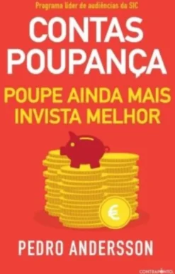 Contas-Poupança - Poupe Ainda Mais, Invista Melhor