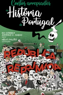 Contos Arrepiantes da História de Portugal - República Reprimida