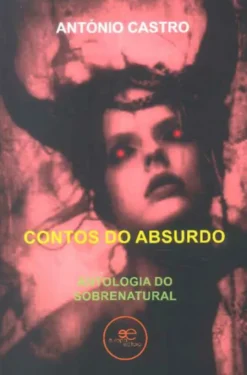 Contos do Absurdo - Antologia do Sobrenatural