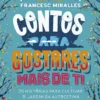 Contos para Gostares Mais de Ti