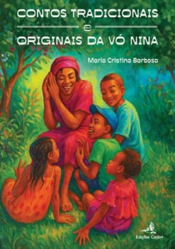 Contos Tradicionais e Originais da Vó Nina e Pétalas de Lazer