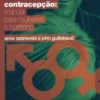 Contracepção - Manual para Mulheres e Homens
