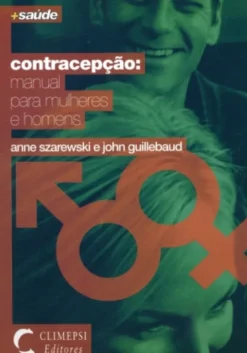 Contracepção - Manual para Mulheres e Homens