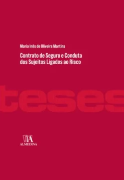 Contrato de Seguro e Conduta dos Sujeitos Ligados ao Risco