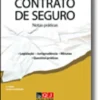Contrato de Seguro - Notas práticas
