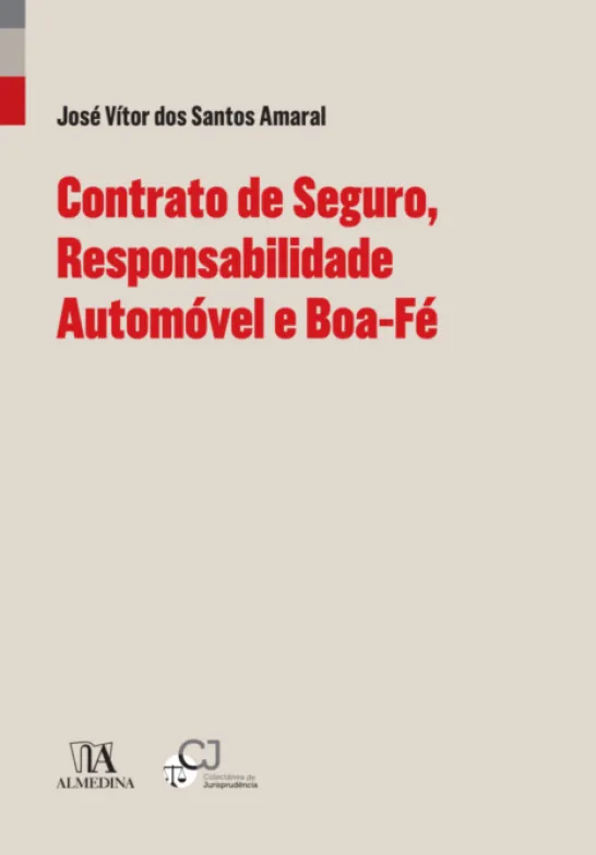 Contrato de Seguro, Responsabilidade Automóvel e Boa-Fé