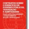 Contratos Sobre o Exercício de Poderes Públicos, Transação e Arbitragem