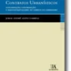 Contratos Urbanísticos - Concertação, Contratação e Neocontratualismo no Direito do Urbanismo