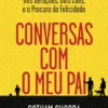 Conversas Com o Meu Pai