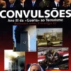 Convulsões - Ano III da «Guerra» ao Terrorismo - Reflexões Sobre Estratégia IV
