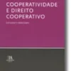 Cooperatividade e Direito Cooperativo, estudos e pareceres