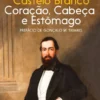 Coração, Cabeça e Estômago