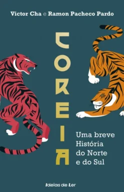 Coreia - Uma breve História do Norte e do Sul