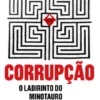 Corrupção -O labirinto do Minotauro