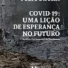 Covid-19: Uma Lição de Esperança no Futuro