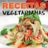 Cozinha para Todos: Receitas Vegetarianas