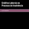 Créditos Laborais no Processo de Insolvência
