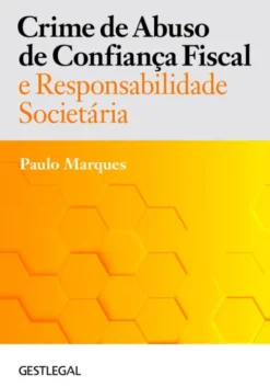 Crime de Abuso de Confiança Fiscal e Responsabilidade Societária