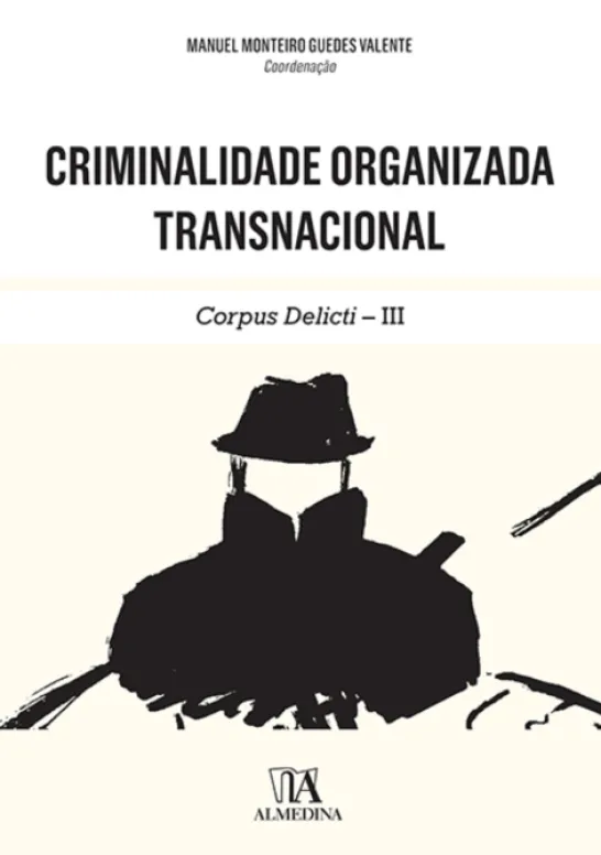 Criminalidade Organizada Transnacional III - Corpus Delicti III