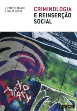 Criminologia e Reinserção Social