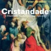 Cristandade - O Triunfo de Uma Religião, 300-1300 d.C.